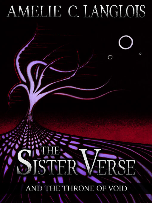 Title details for The Sister Verse and the Throne of Void by Amelie C. Langlois - Wait list
